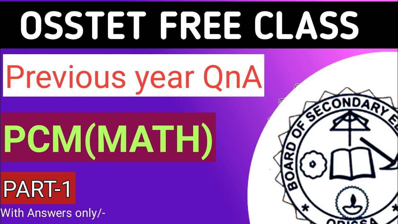 OSSTET PREVIOUS YEAR QUESTION PAPER|| OSSTET 2021 || TGT SCIENCE (PCM) || CLASS -3 ||MATHEMATICS (1)