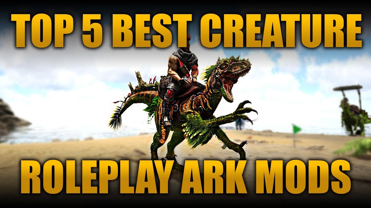 ТОП-5 ЛУЧШИХ МОДОВ ДЛЯ РОЛЕВОЙ ИГРЫ С СУЩЕСТВАМИ В ARK: SURVIVAL EVOLVED!