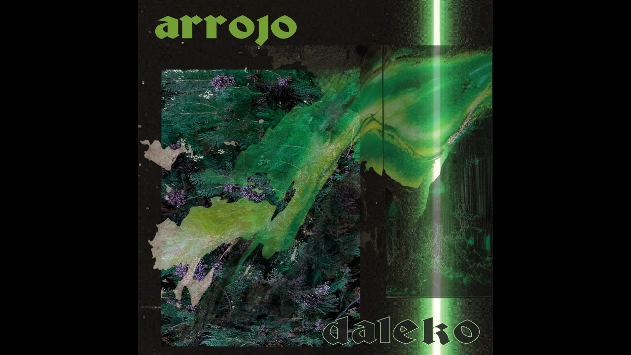 Arrojo - Daleko