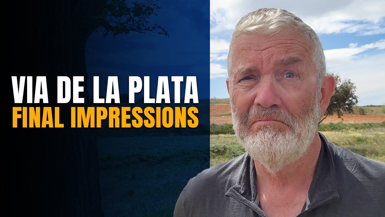 Via De La Plata - Final Impressions - Last day of the VdlP