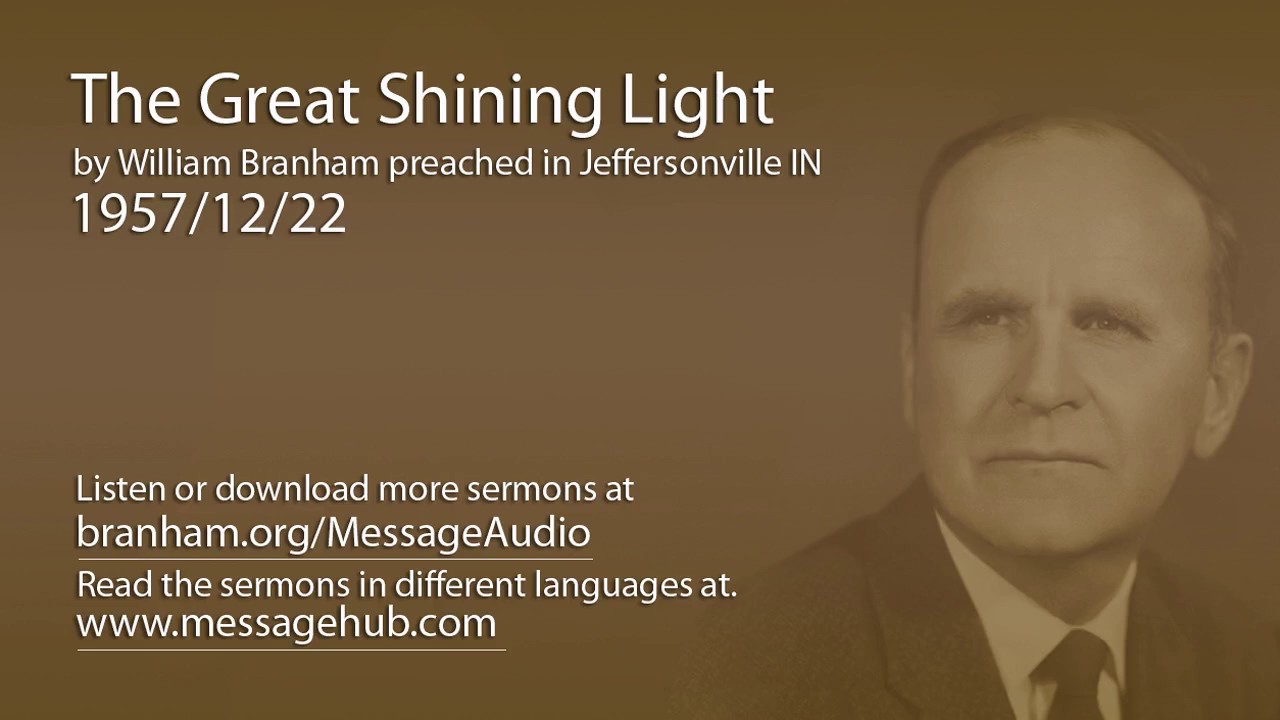 The Great Shining Light (William Branham 57/12/22)