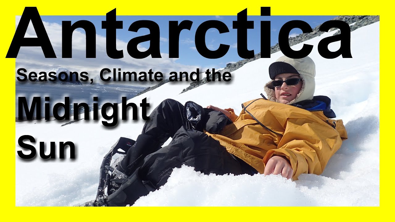 Antarctica: Midnight Sun over Antarctica [Climate/Seasons]