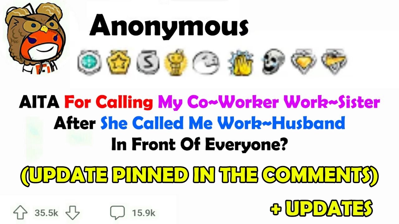 (UPDATE PINNED) AITA for Calling My Co~Worker Work~Sister After She Called Me Work~Husband In Front