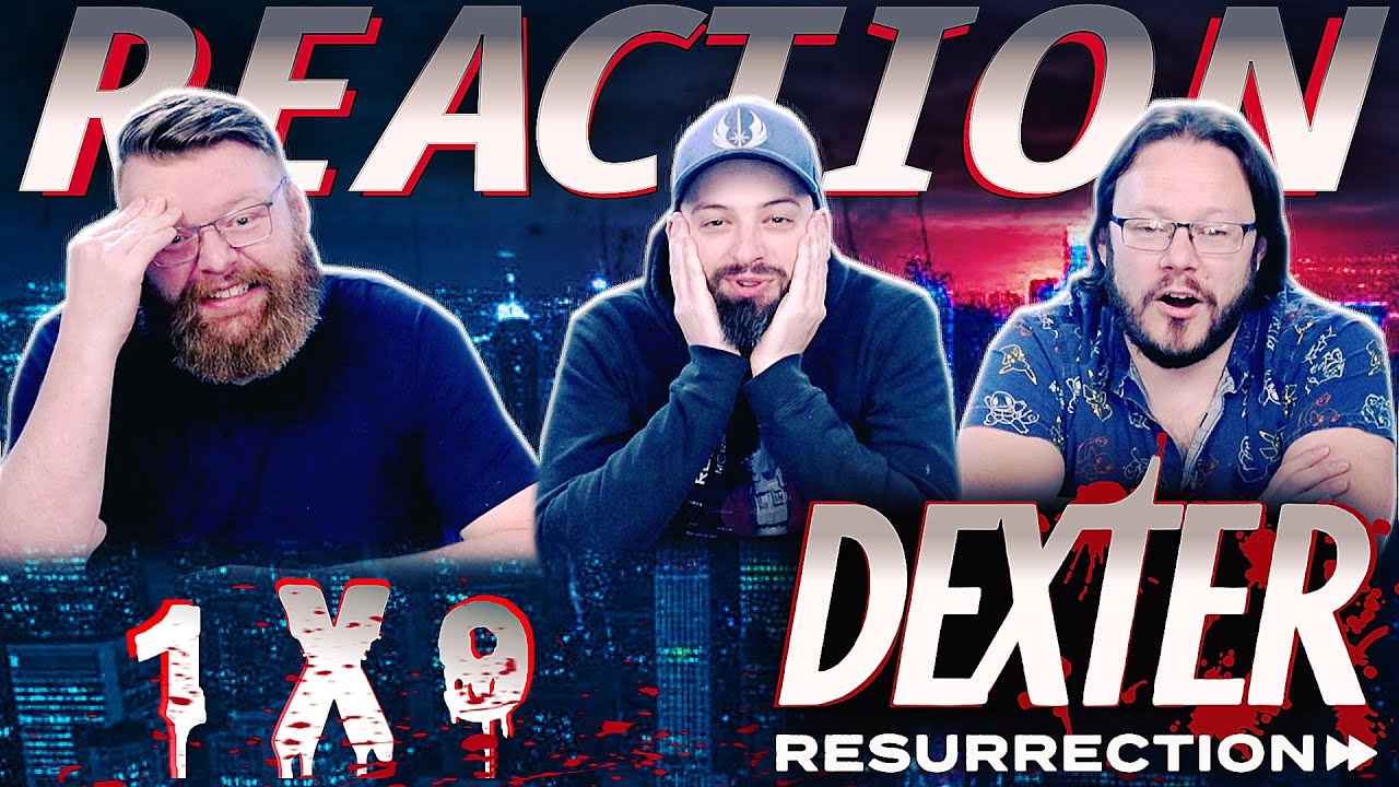 Dexter Resurrection 1x9 REACTION!! “Touched by an Ángel”