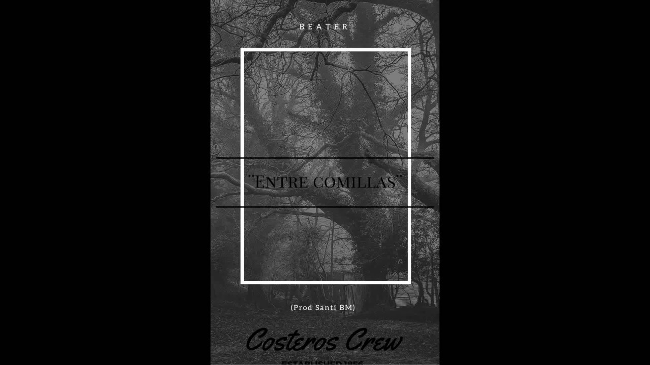 Beater - Entre comillas (Prod:Santi Bm)