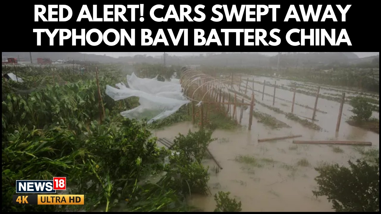 Typhoon Bavi Leaves China Under Water | Flood Emergency Declared | Over 2M Evacuated | N18G | 4K