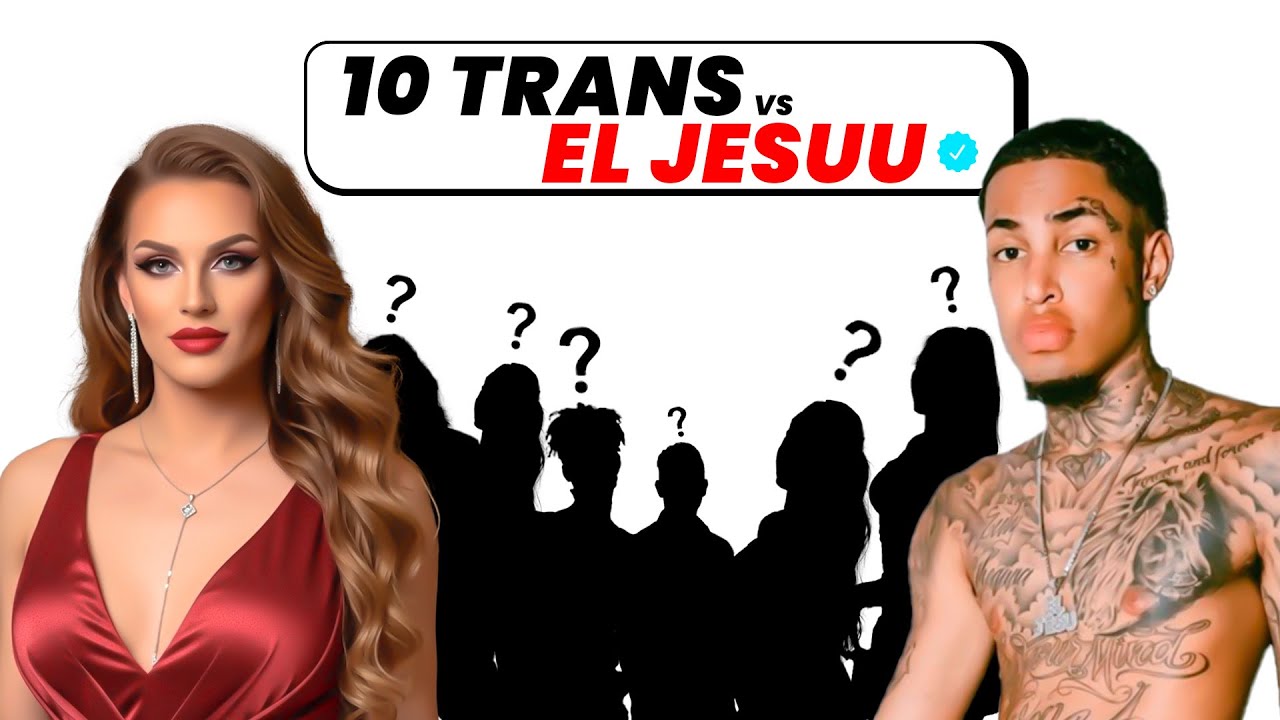 10 TRANS VS ELJESU 🏳️‍🌈