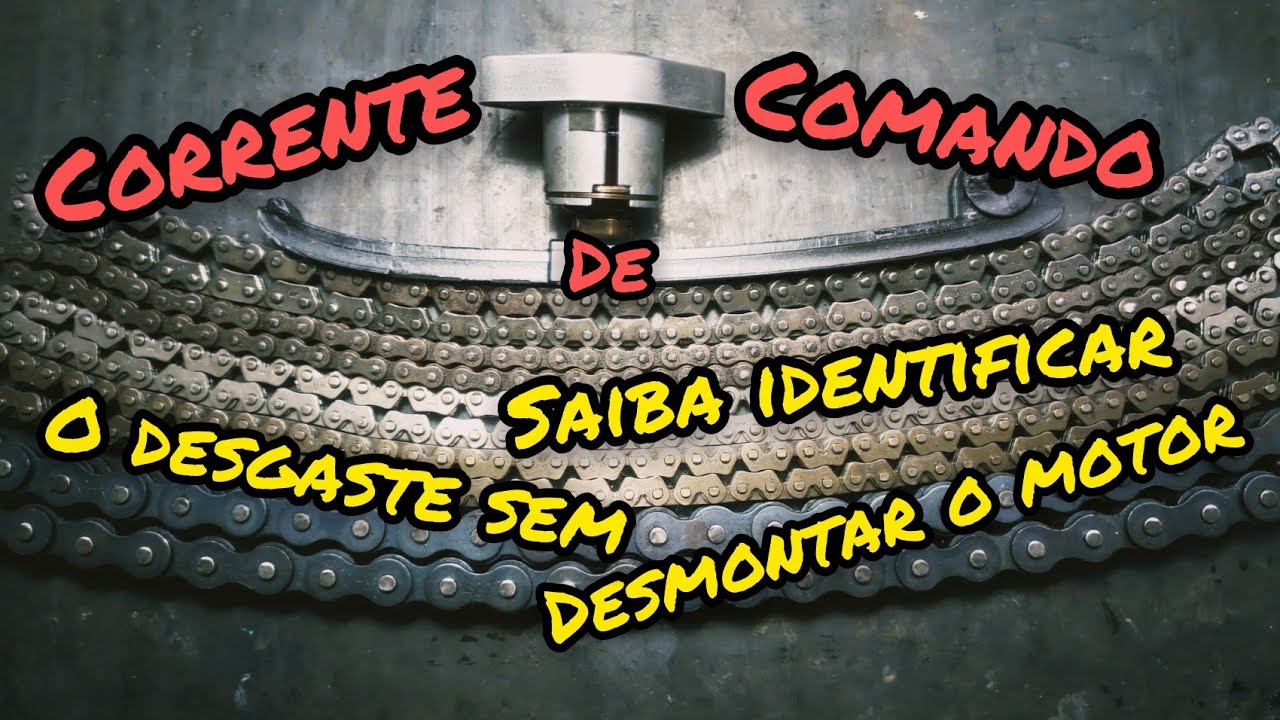 COMO IDENTIFICAR O DESGASTE DA CORRENTE DE COMANDO SEM ABRIR O MOTOR