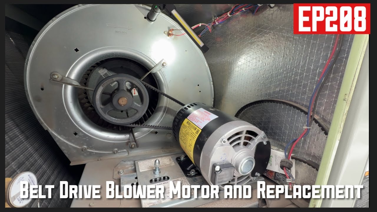 Belt Drive Blower Motor Failure and Replacement EP208