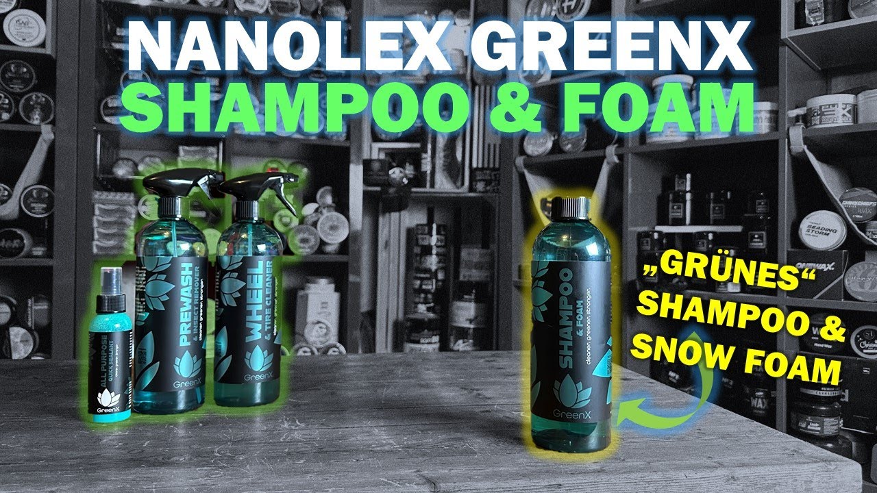 Nanolex GreenX Shampoo & Foam (Autoshampoo & Schaum) im Test