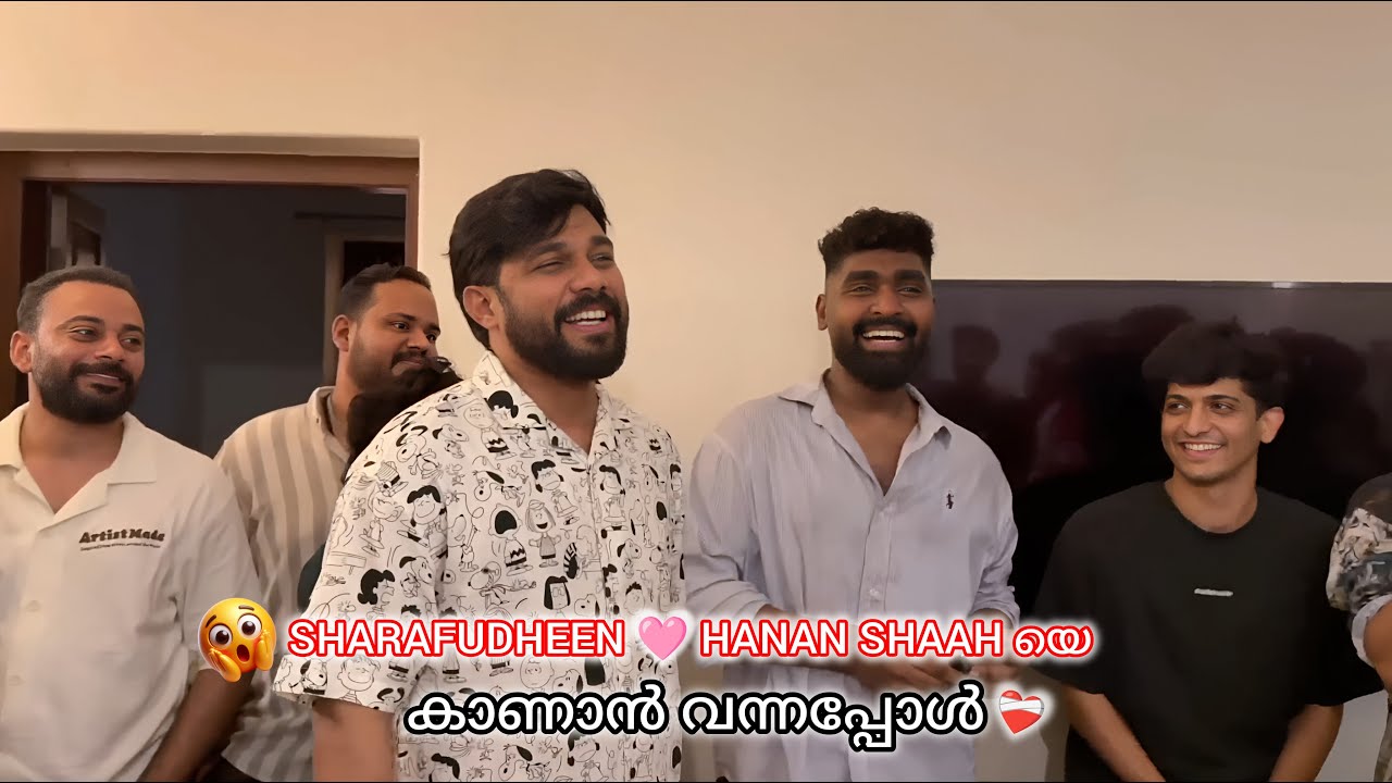 &lrm;Hanan Shaah യെ 😄🩷 കാണാൻ Sharaf U Dheen വന്നപ്പോൾ ❤️&zwj;🩹😌