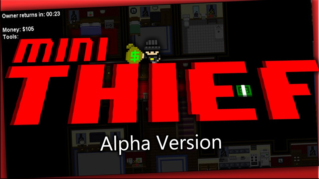 Let's Play! - Mini Thief - Alpha Version (GAME SPOTLIGHT)