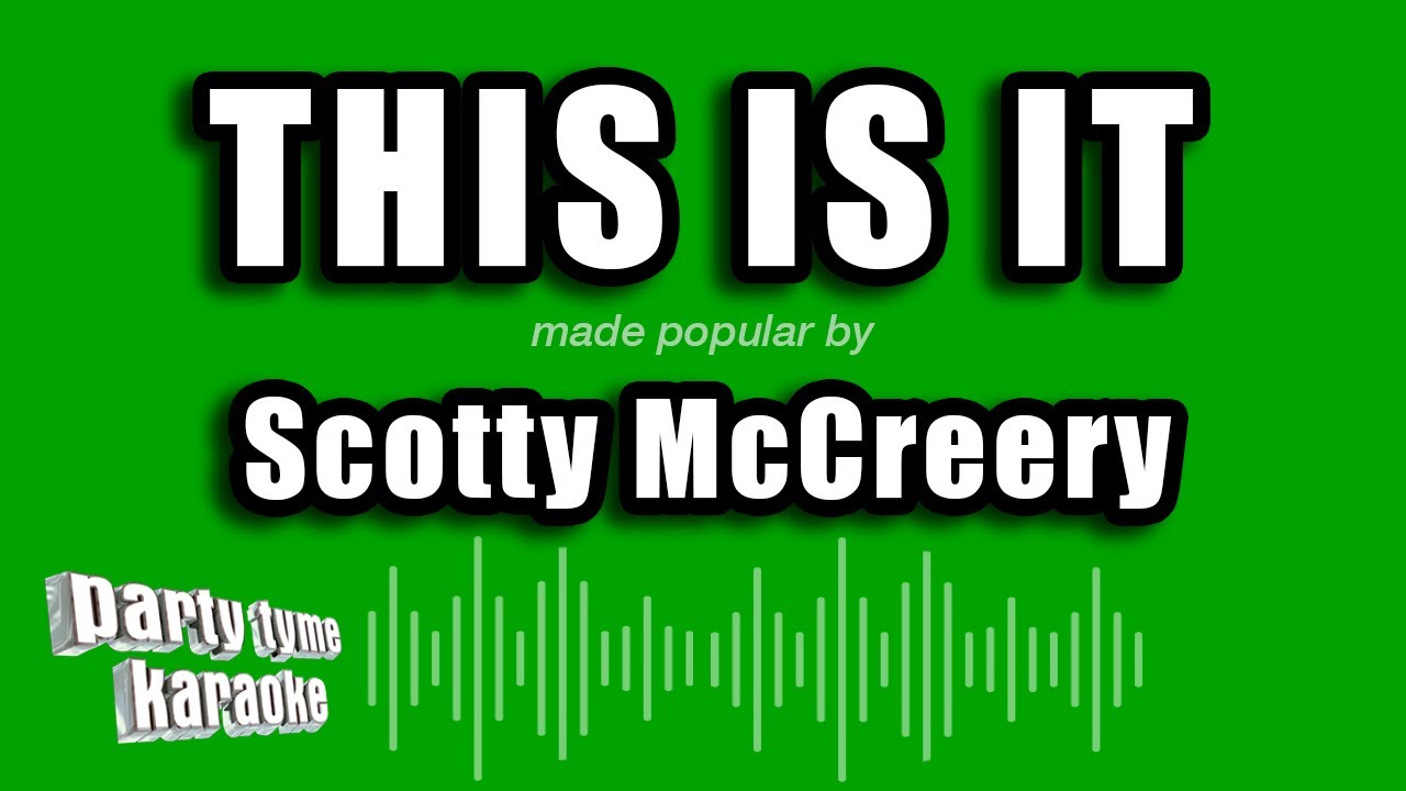 Scotty McCreery - This Is It (Karaoke Version)