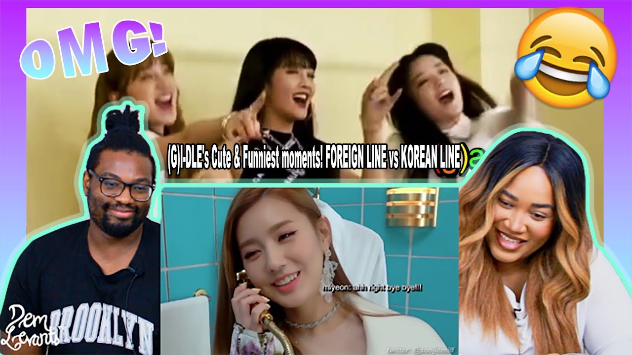 (G)I-DLE's Cute & Funniest moments! FOREIGN LINE vs KOREAN LINE (hyper compilation 3)| REACTION