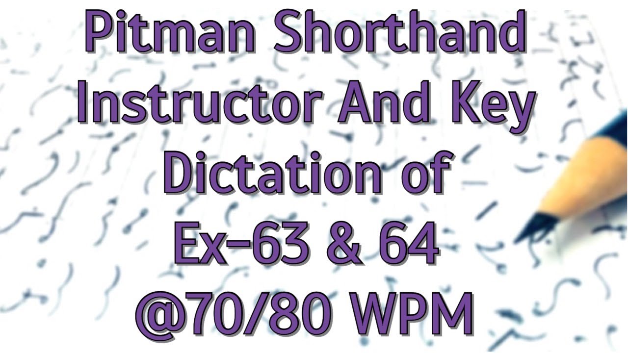 Преподаватель стенографии Pitman и ключ || Диктовка EX-63 и 64 || @70/80 WPM ||