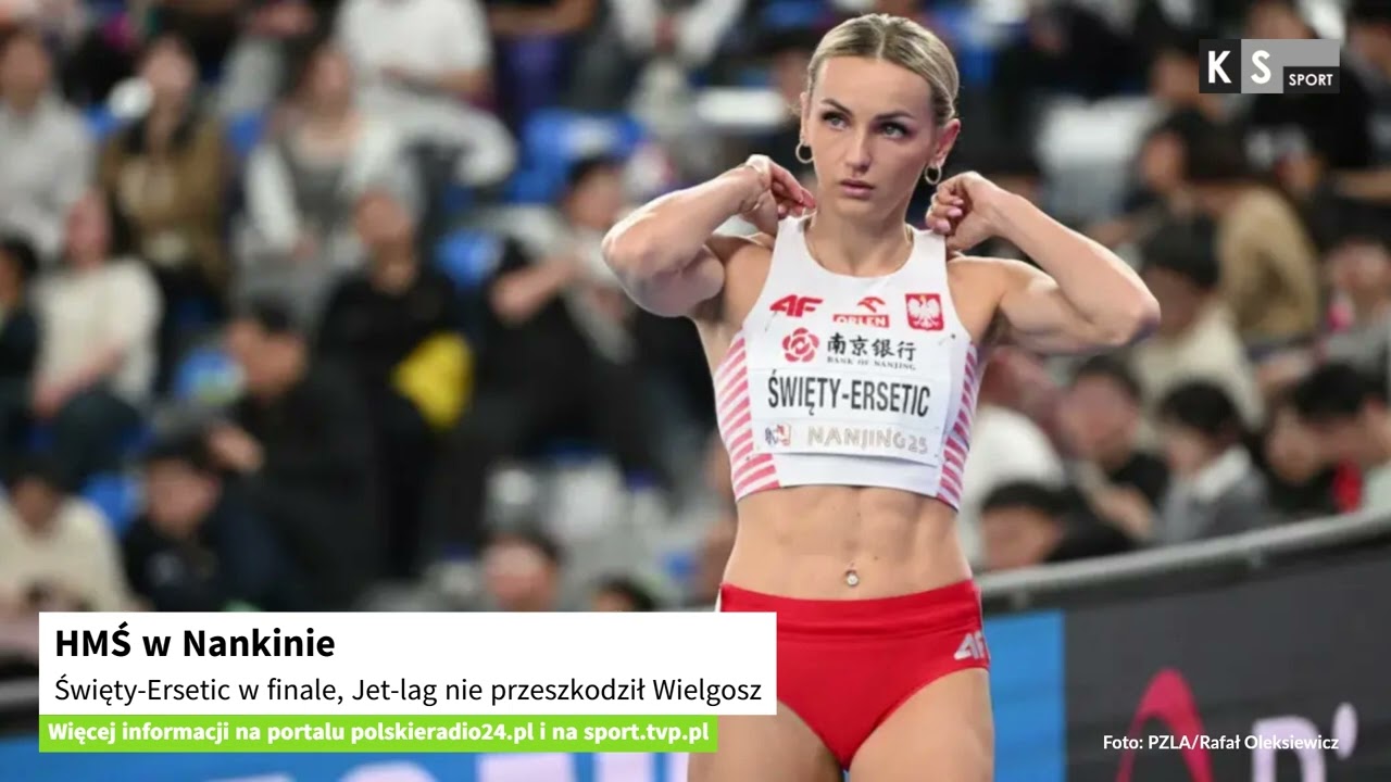 HMŚ w Nankinie. Święty-Ersetic w finale, Jet-lag nie przeszkodził Wielgosz [KS Sport]