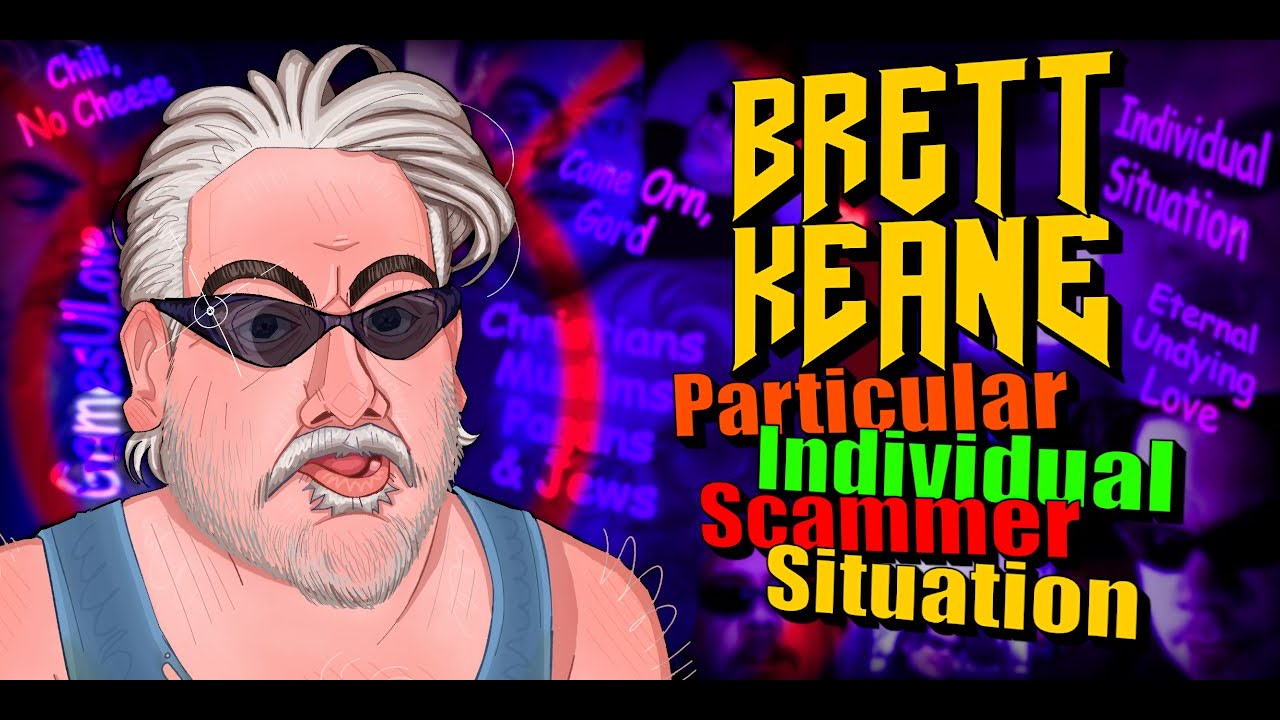 Brett Keane: Particular Individual Scammer Situation | Lolcow Library