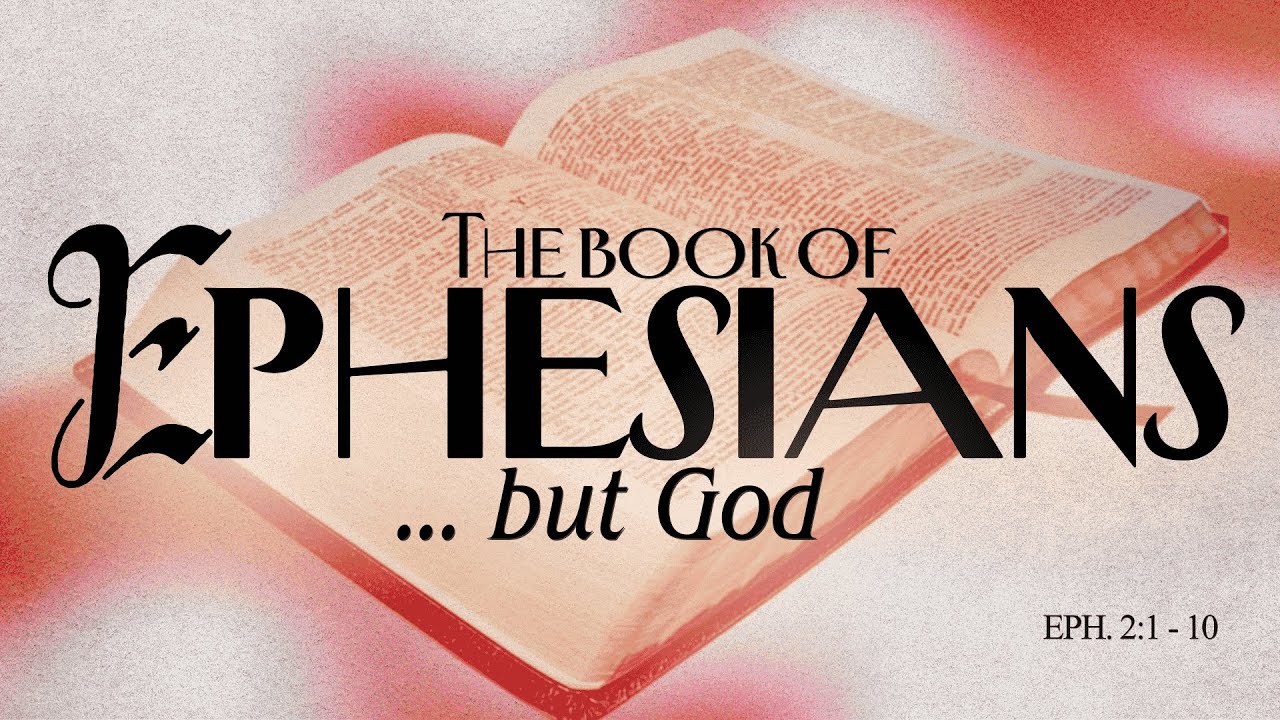 ... but God | Ephesians 2:1-10