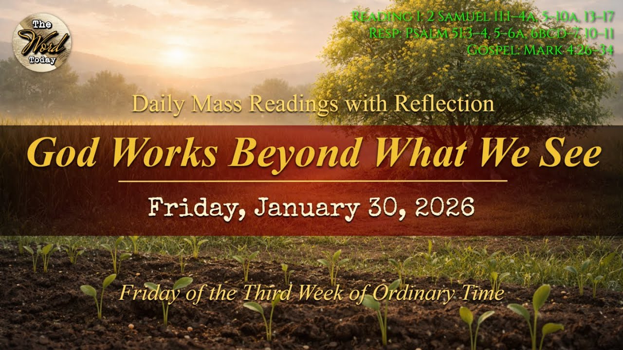 God Works Beyond What We See – Friday, January 30, 2026