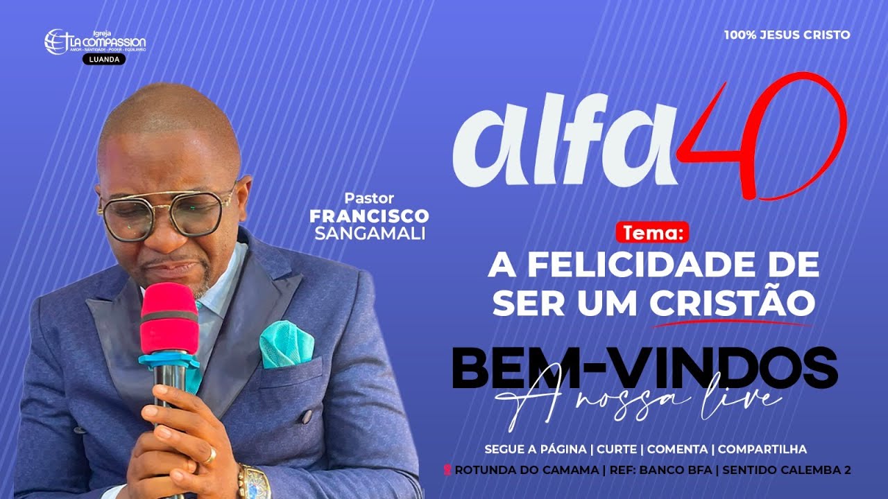 BEM-VINDO AO ALFA 40 || Pastor FRANCISCO SENGAMALI || 37º DIA