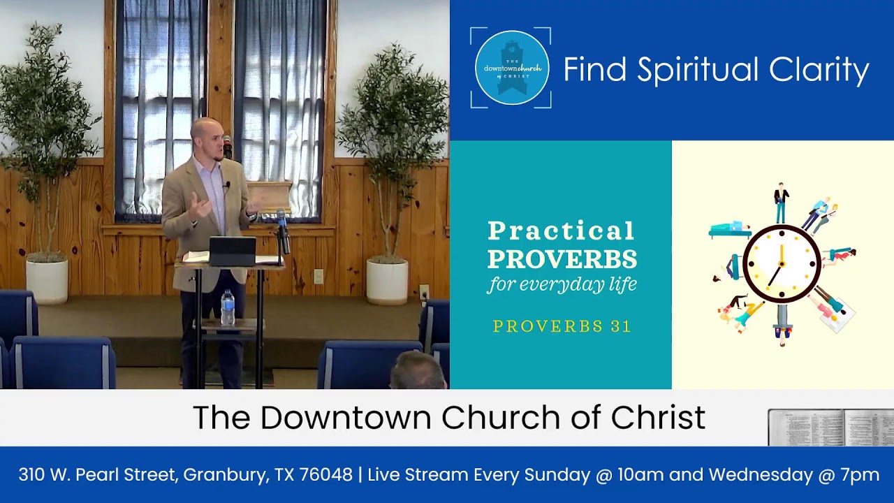 Practical Proverbs, Part 22 | Downtown Church Bible Class | 02-22-26