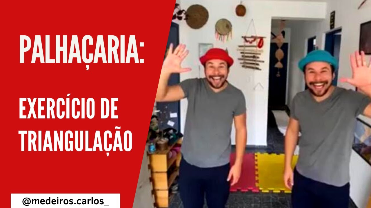 Palhaçaria: exercícios de triangulação