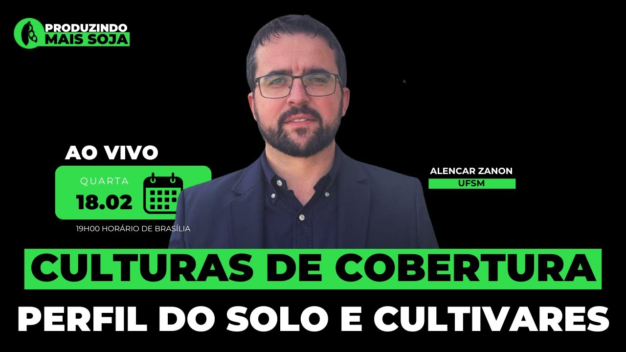 Culturas de cobertura, perfil do solo e cultivares | Produzindo Mais Soja