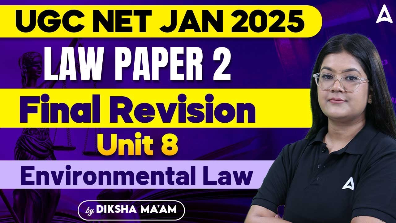 UGC NET Law Paper 2 Final Revision | Unit 8 Environmental Law | By Diksha Ma'am