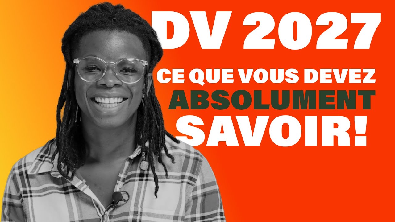 🚨 DV LOTTERY 2027 : LES INFOS CRUCIALES QUE TOUT LE MONDE DOIT SAVOIR ! INFOS IMPORTANTES