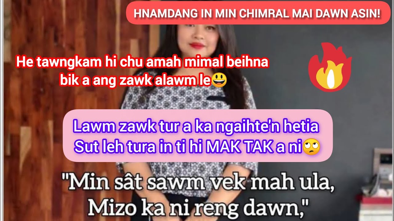 Min sât sawm mah ula, mizo ka ni reng dawn🙄// in lawm zawk ang chu tih lai a😃!react