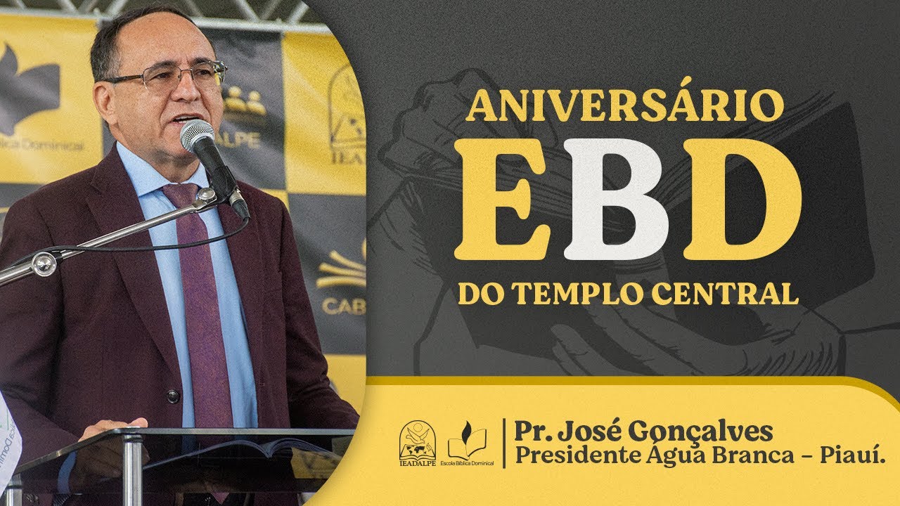 Pr. Jos&eacute; Gon&ccedil;alves - Anivers&aacute;rio EBD - Templo Central - Ieadalpe - 30/11/2025.
