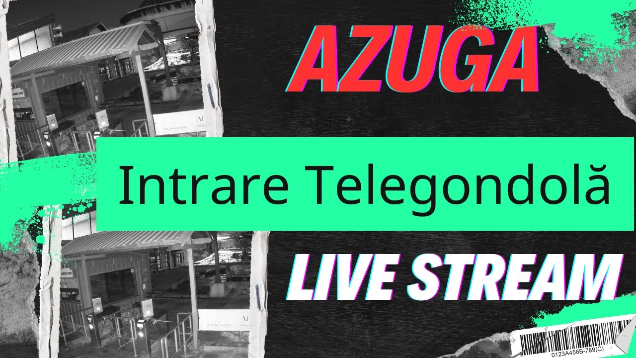 Camere Live - Azuga, Telegondola Azuga - Intrare - AlpinExpert.ro Live Stream
