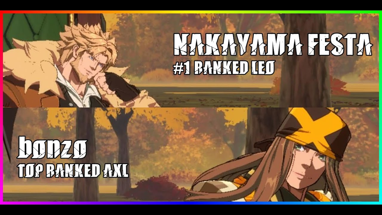 [GGST-REPLAY] #1 LEO NAKAYAMA FESTA vs TOP AXL bonzo