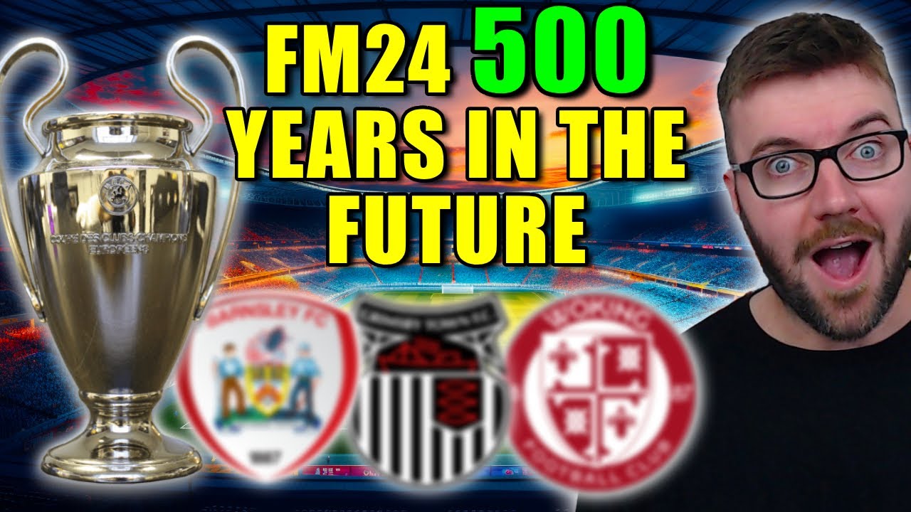 FM24 500 Years in the FUTURE!