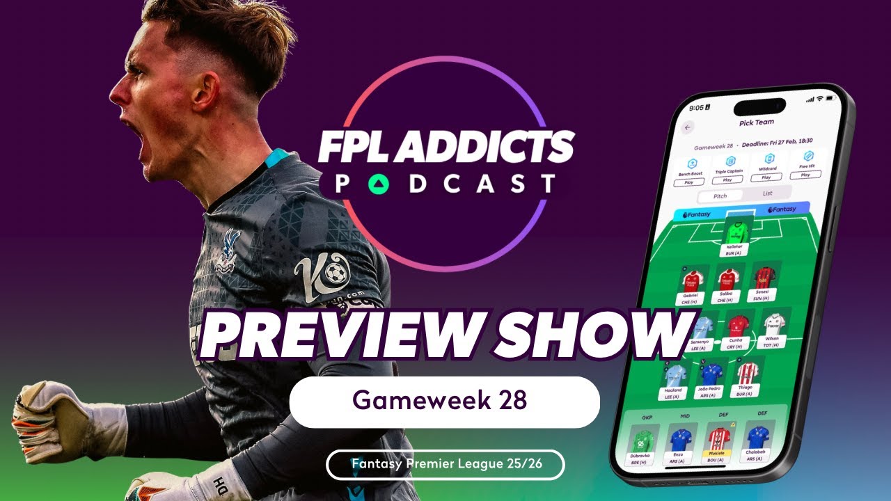 TEAM PREVIEW | FPL Gameweek 28 | Fantasy Premier League 2025/26