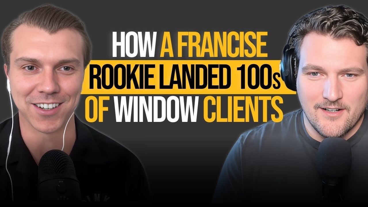 How a Franchise Rookie Landed 100s of Window Clients | The Workbench