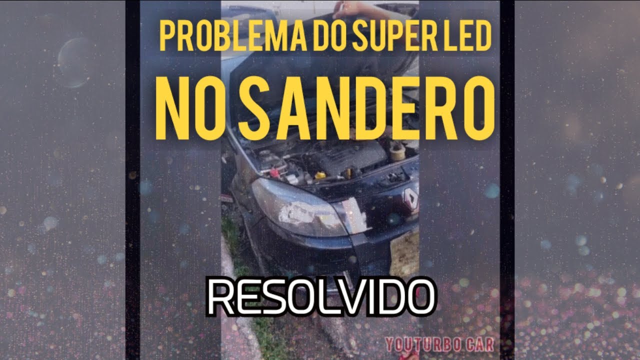 Problema ao instalar Super Led no Sandero Logan Clio - RESOLVIDO