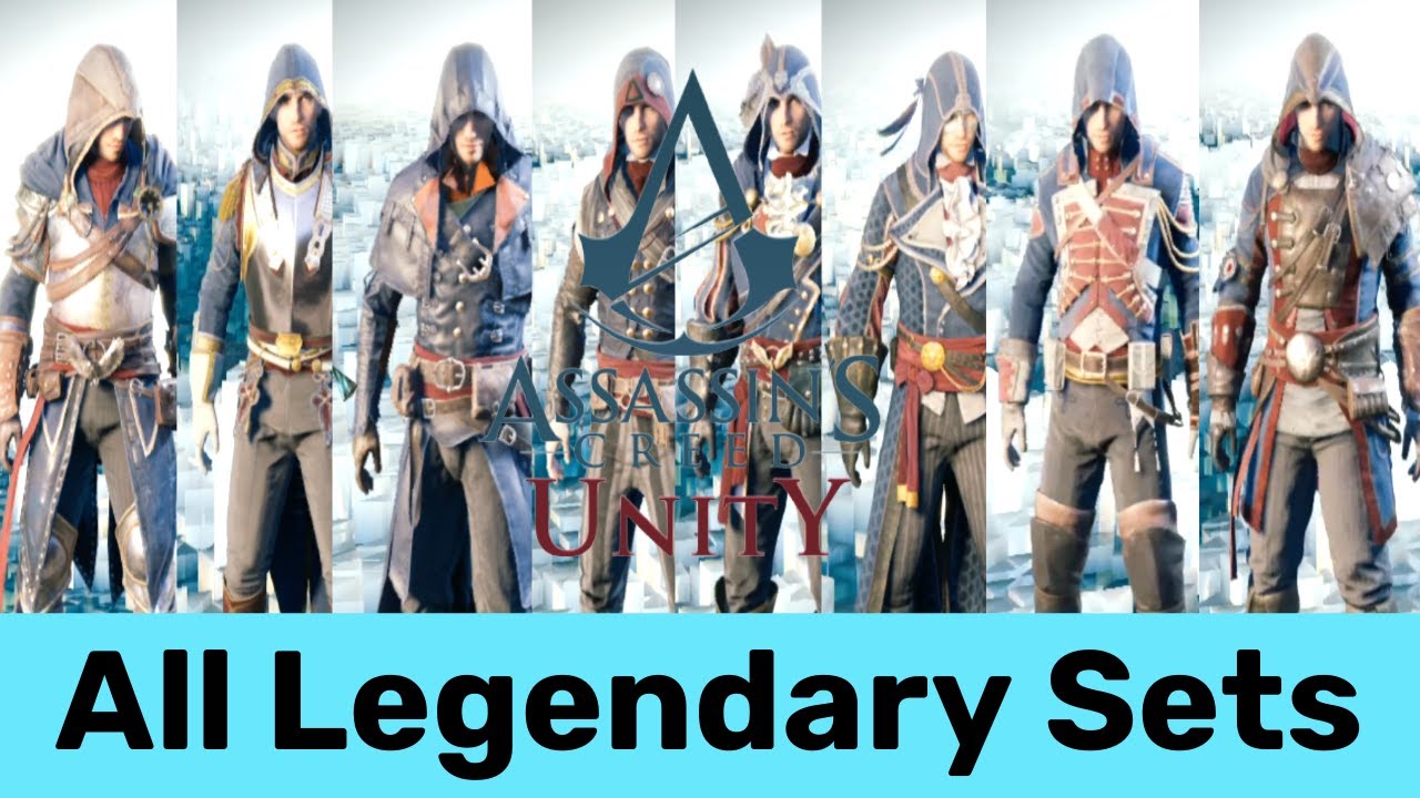 All legendary Sets in Ac Unity