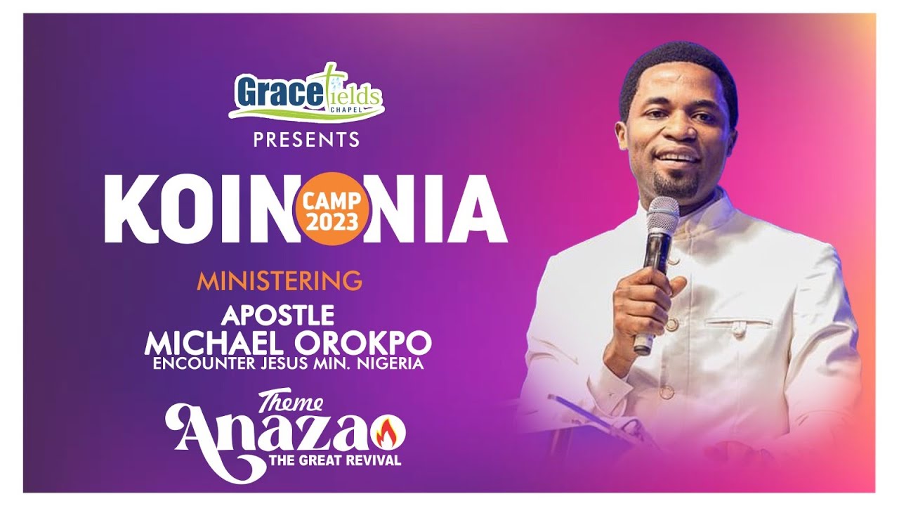 KOINONIA CAMP 2023 / EVENING SESSION WITH APOSTLE MICHAEL OROKPO / 21.09.23