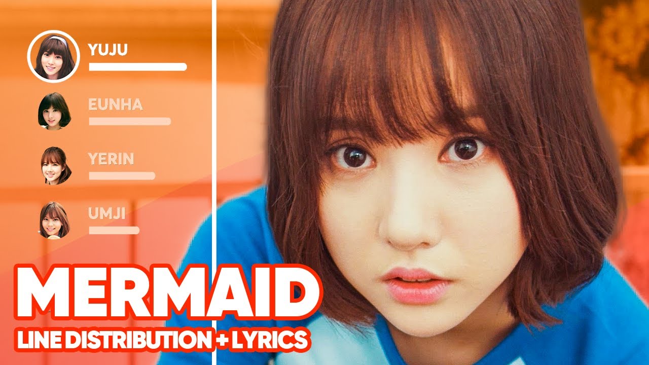 GFRIEND - Mermaid (Line Distribution + Lyrics Color Coded) PATREON REQUESTED