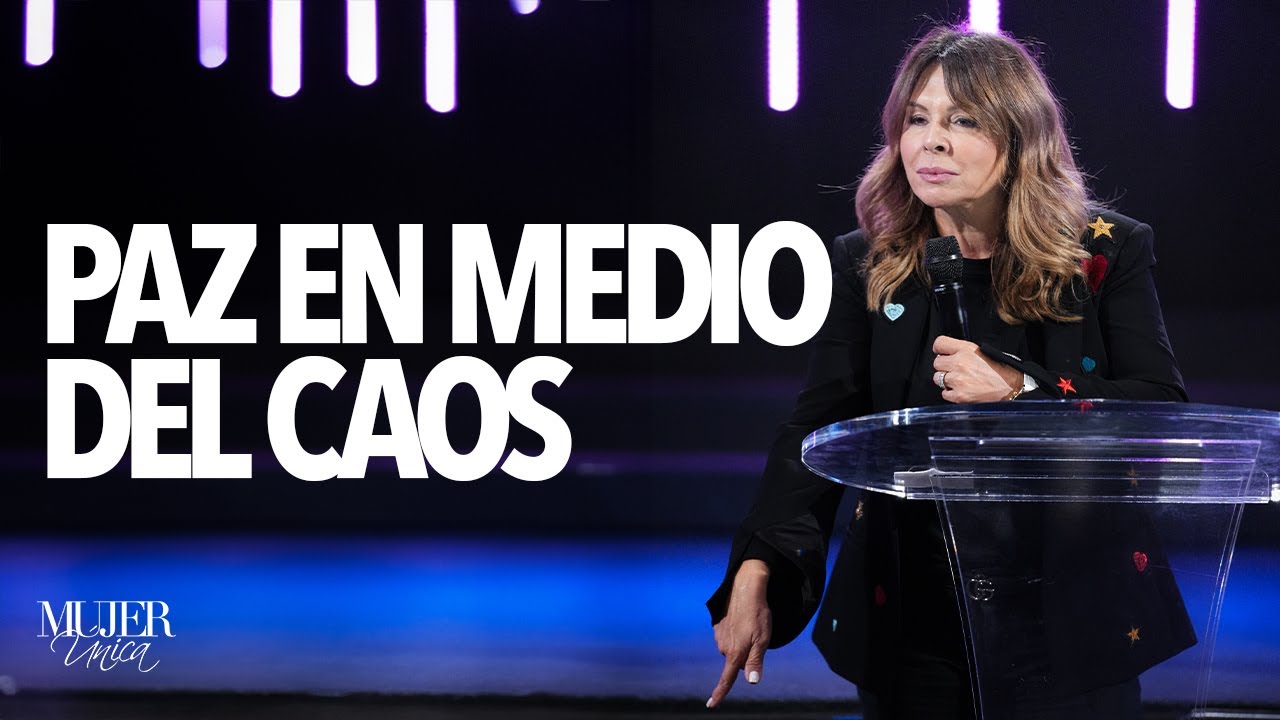 Paz en medio del caos | Mariam Delgado | @oficialmujerunica