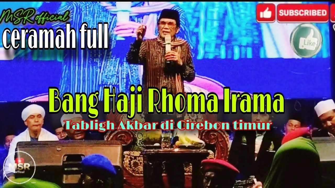 Ceramah full H.Rhoma Irama di acara Tabligh Akbar menyambut bulan suci Ramadhan di Cirebon timur 
