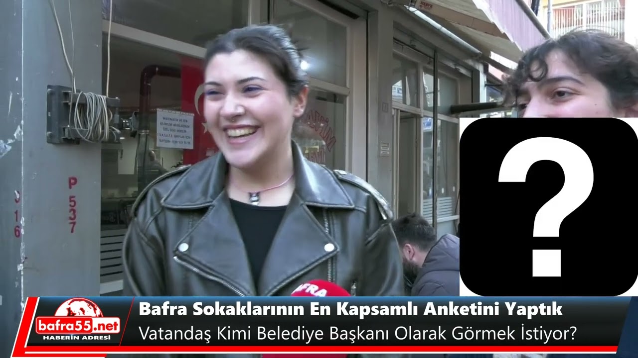 Bafra Sokaklarının En Kapsamlı Anketini Yaptık