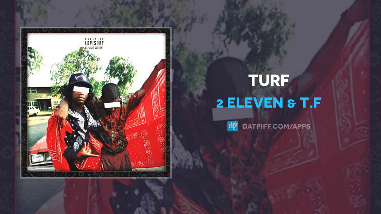 2 Eleven & T.F. - Turf (AUDIO)