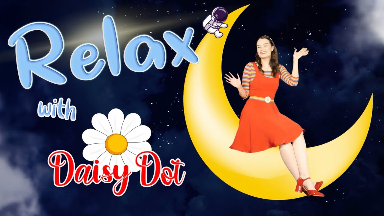 RELAX with Daisy Dot ⭐😴🌙