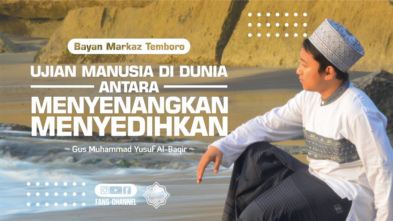 UJIAN MANUSIA DI DUNIA &bull; Gus Yusuf Al Baqir