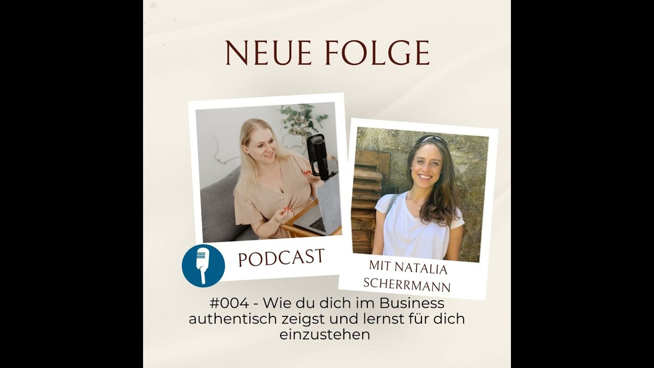 Wie du dich im Business authentisch zeigst und lernst f&uuml;r dich einzustehen - Interview mit Natali...
