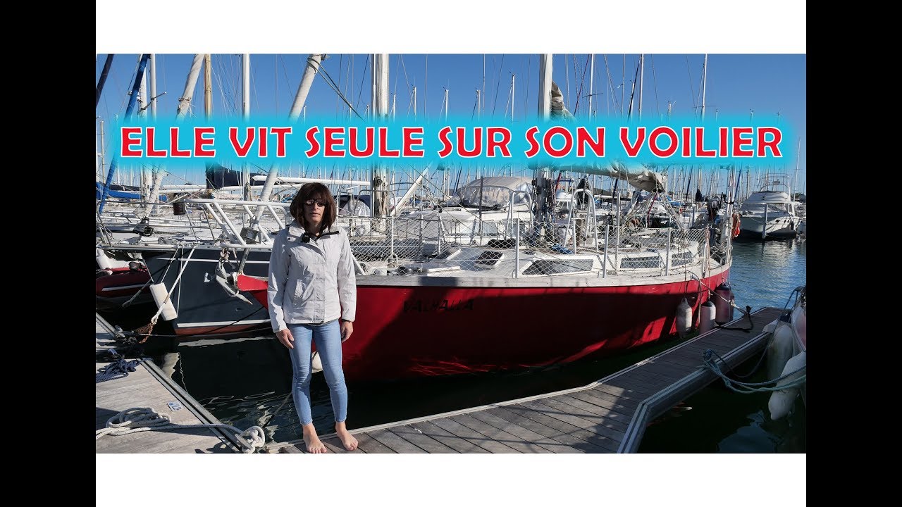 PRÉSENTATION de Valérie qui est partie vivre seule sur son voilier en acier de 10m ( insolite )