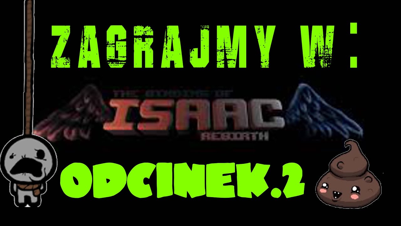 Zagrajmy w The Binding of Isaac Rebirth #2 [Isaac] (Gameplay PL/Lets play)