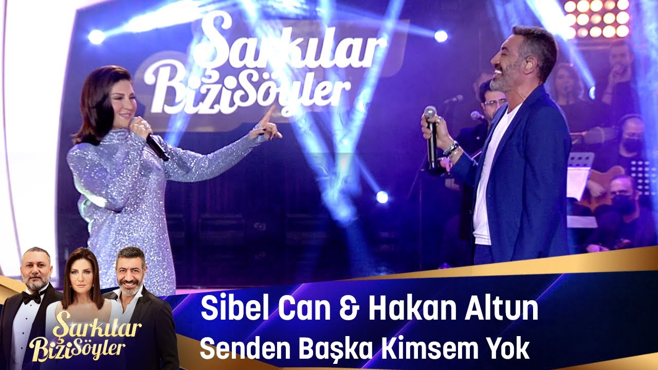 Sibel Can & Hakan Altun - Senden Başka Kimsem Yok